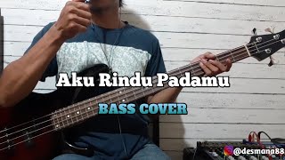 Bass COVER || AKU RINDU PADAMU - Kalia Siska ft SKA 86 (cover kentrung)