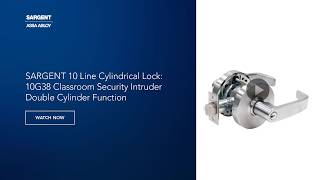 SARGENT 10 Line Cylindrical Lock: 10G38 Classroom Security Intruder Double Cylinder Function