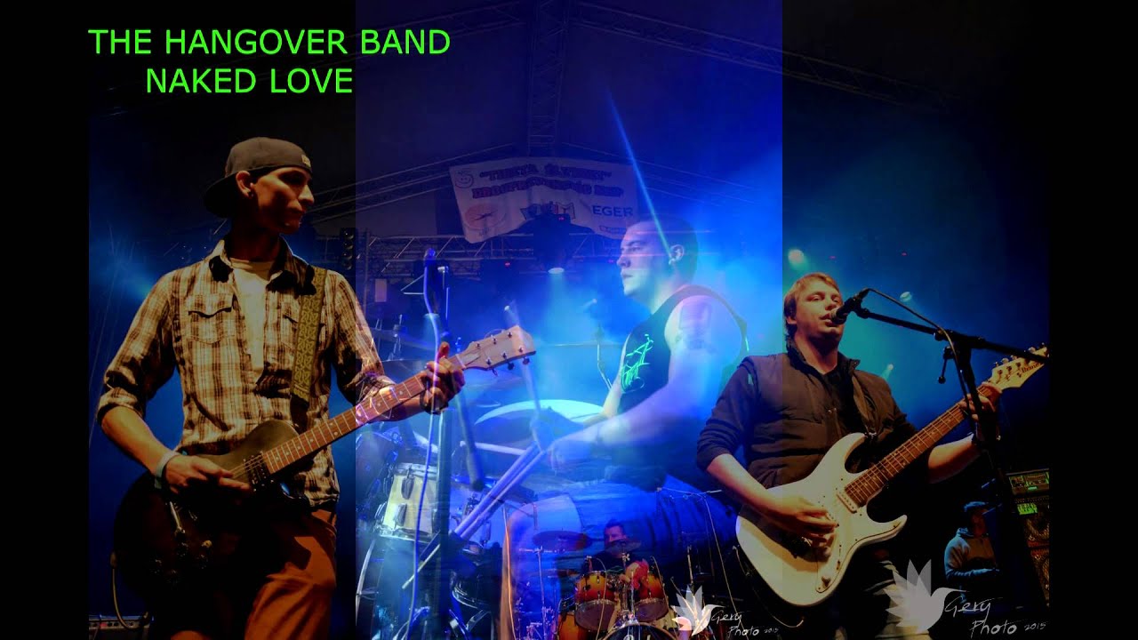 THE HANGOVER BAND Naked love YouTube