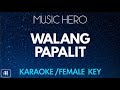 Music Hero - Walang Papalit (Karaoke/Acoustic Instrumental) [Female Key]