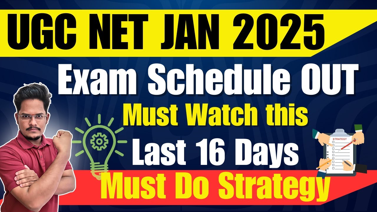 UGC NET Exam Date Sheet Jan 2025 | Must Watch | Last 15 Days Strategy ...