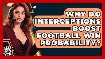 Why Do Interceptions Boost Football Win Probability? - Gridiron Data Digest