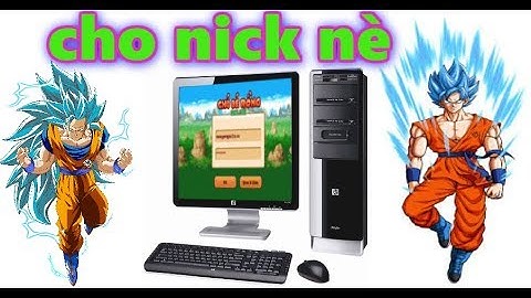 Chú Bé Rồng Online : Tăng Nick Sơ Sinh Có đệ Tử