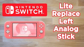 Nintendo Switch Lite - How to Replace Left Analog Stick