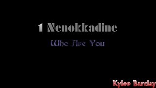 1 Nenokkadine - Who Are You Song Lyrics