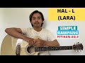 TUTORIAL PETIKAN (Hal - L / Lara) (Tutorial Gitar) CHORD ASLI TAPI GAMPANG!