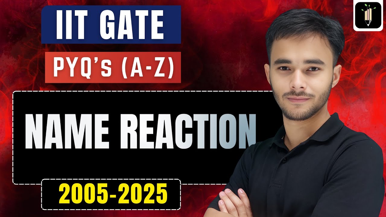 Name Reactions - GATE Chemistry Topicwise PYQs with Solutions