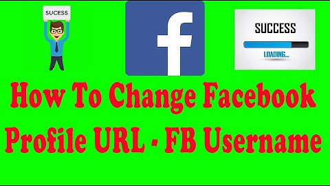 How To Change Facebook Profile URL -  FB Username 2020