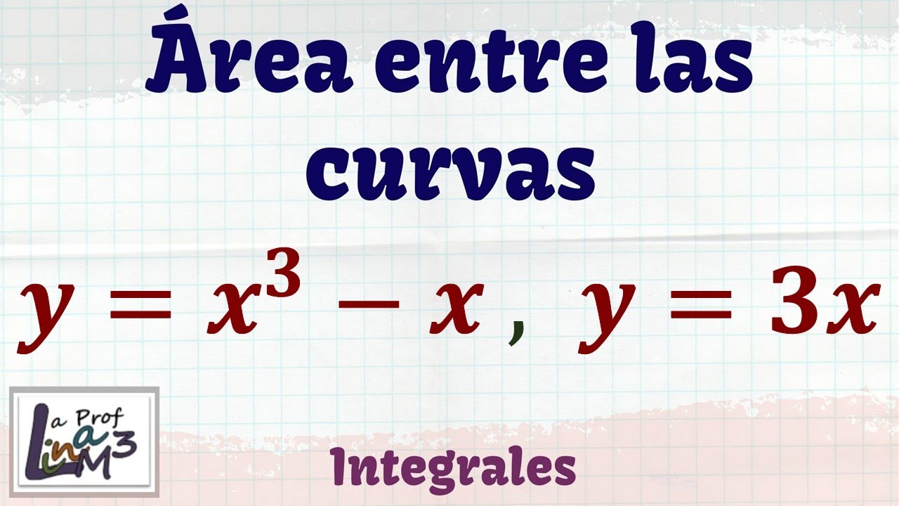 Integrales: Áreas entre curvas y=x^3-x y y=3x | La Prof Lina M3
