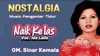 Download Lagu ''NAIK  KELAS'' TEMBANG NOSTALGIA - IDA LAILA - OM. SINAR KEMALA   PIMP.A. KADIR. MP3 Download Lagu ''NAIK  KELAS'' TEMBANG NOSTALGIA - IDA LAILA - OM. SINAR KEMALA   PIMP.A. KADIR. MP3