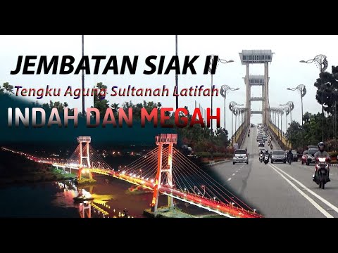 Jembatan Megah SIAK dan jembatan Maredan Sebagai ikon Kab Siak RIAU