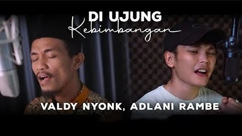 Di Ujung Kebimbangan - Valdy nyonk feat Adlani Rambe ( Lirik ) #fyp 