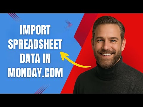 How to Import Spreadsheet Data in Monday com Fast and Easy!