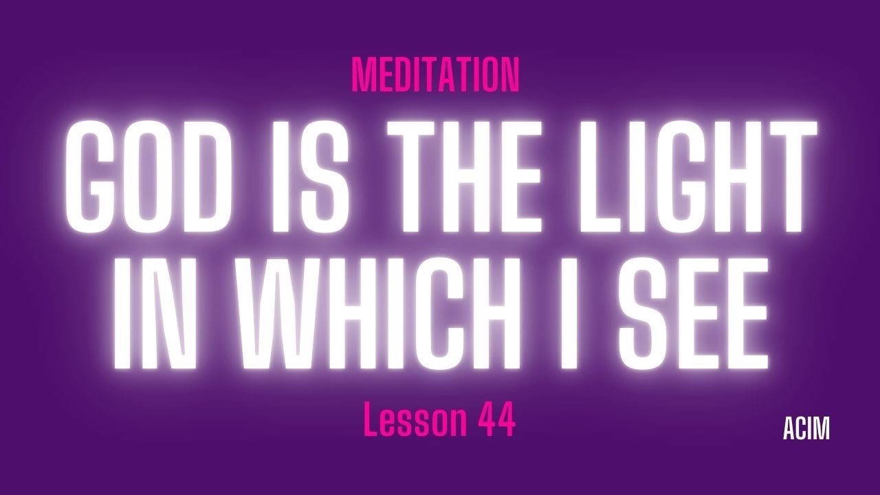 2026 Lesson 44 - A Course in Miracles Text and Meditation - YouTube