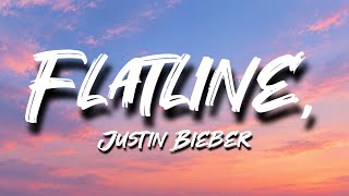 Justin Bieber-Flatline ( lyrics)