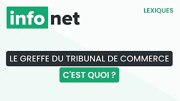 Quels documents déposer au greffe du tribunal de commerce ?