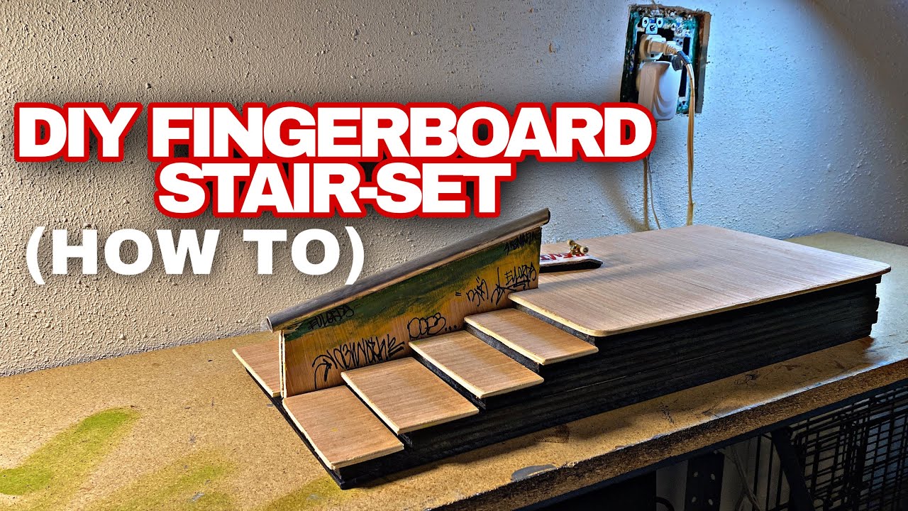 How To Build A Fingerboard StairSet! YouTube