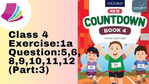 Class 4 Oxford New Countdown Unit:1 Ex:1a Q: 5,6,8,9,10,11,12 (Part:3)