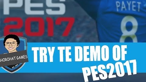 Download and install PES2017 Demo ! Step by step