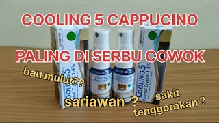 COOLING 5 CAPPUCINO ATAU KOPI ??? OBAT SARIAWAN SEMPROT PALING MANJUR