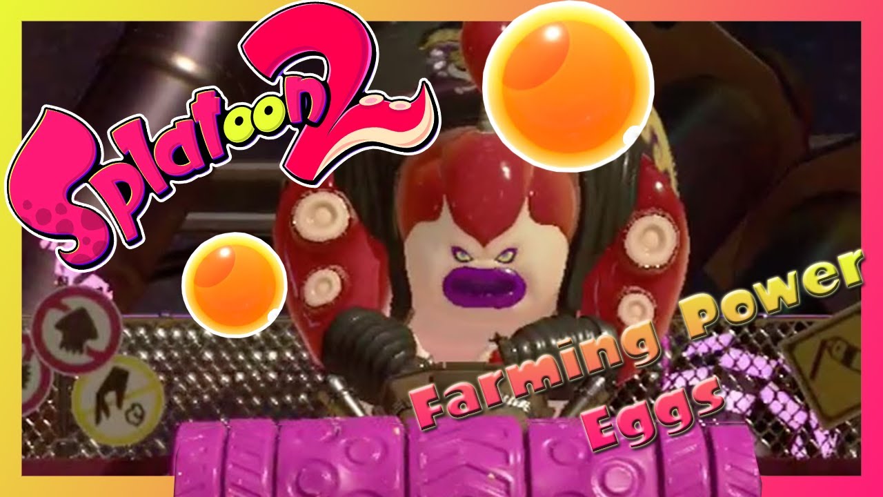 Splatoon 2 - Fastest Way to farm Power Eggs 