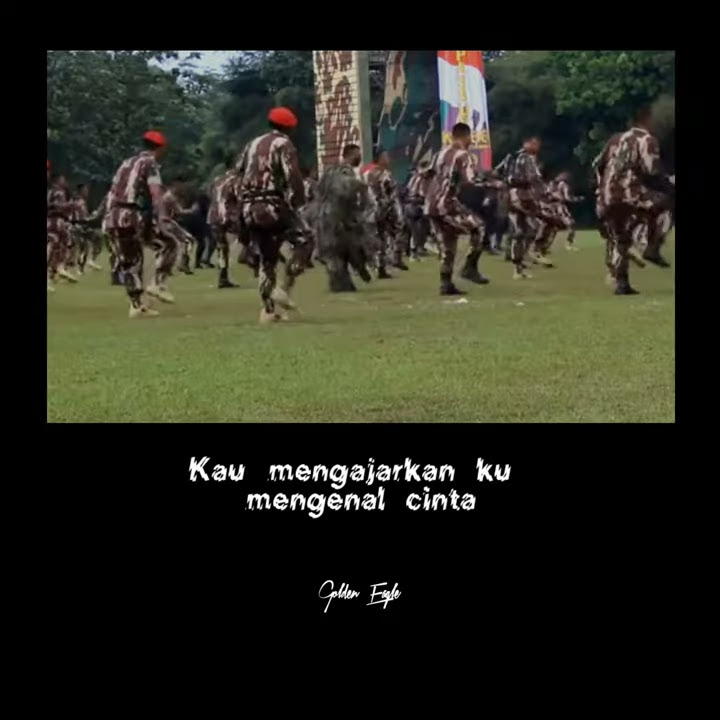 STATUS WA ~~ LIRIK LAGU , KAU MENGAJARKANKU MENGENAL CINTA ~~ KOPASSUS ~~ Story'WA