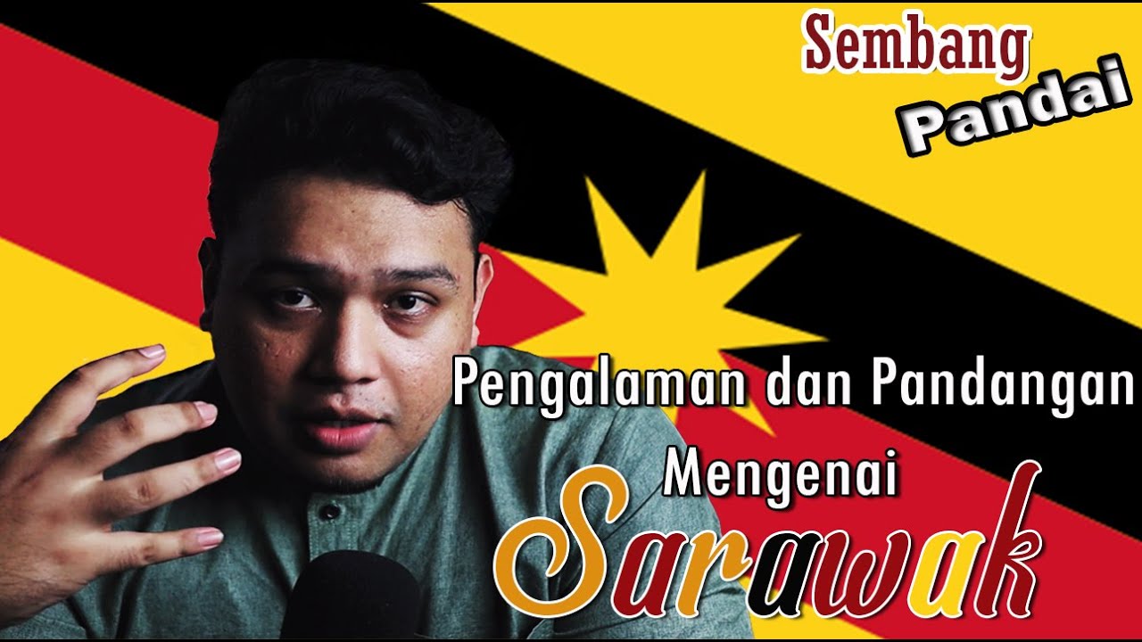 SARAWAK BEST LAH | Pengalaman Aku Tinggal Di Sarawak