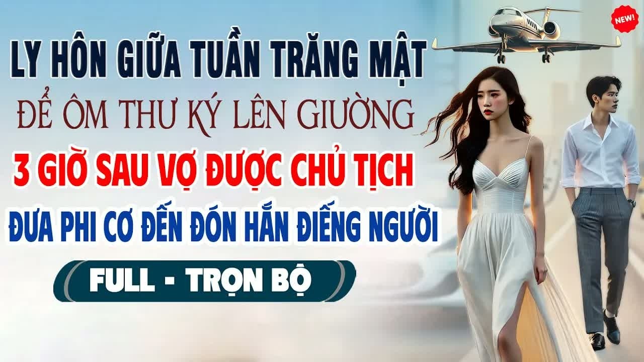 Đêm ký đơn chia tay, anh phát hiện vợ được chủ tịch tập đoàn đưa xe đến đón