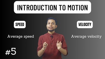 Motion | Speed and velocity | Average speed & average velocity | Kinematics of Objects | Class 9