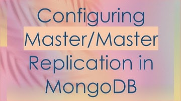 Configuring Master/Master Replication in MongoDB