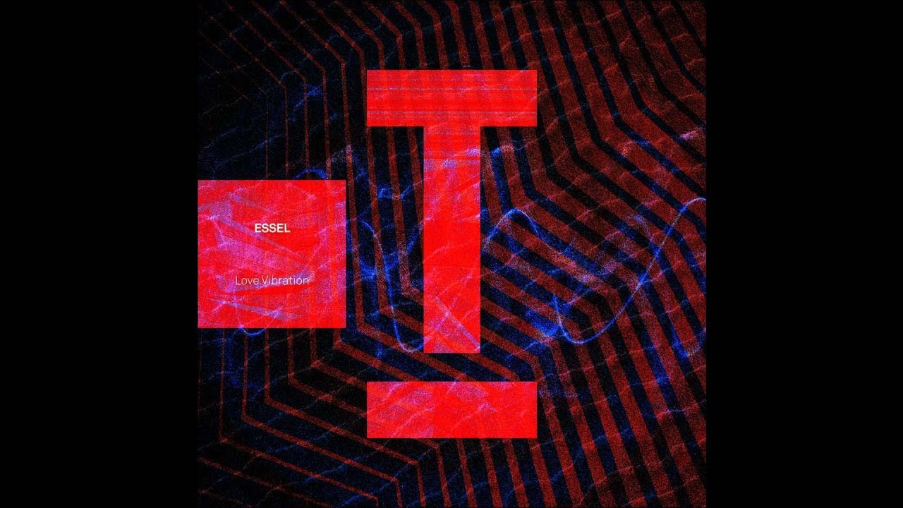 [HOUSE] ESSEL (UK) - Love Vibration (Extended Mix) [Toolroom]