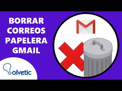 Video: ¿Cómo borro mi Papelera de Gmail?