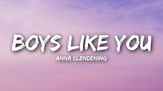 Anna Clendening - Boys Like You (Lyrics) chords