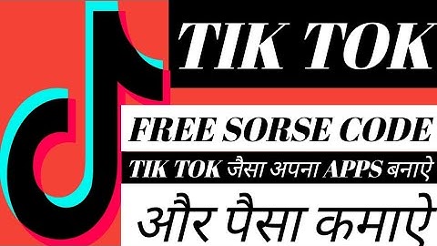 How to create app like tik tok download free source code worth $34 free