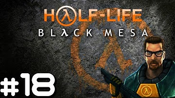 Half Life: Black Mesa (Blind) - Part 18 (Trash Water / Conveyor Belts / Electric Fence)