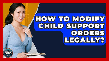 How To Modify Child Support Orders Legally? - Second Chance Journey