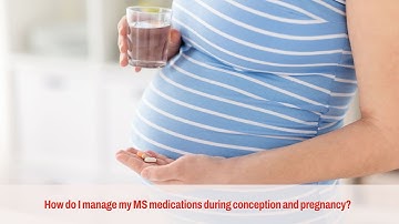 Ask a neurologist: How do I manage my MS medications during conception and pregnancy?