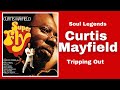 Curtis Mayfield song Tripping Out (Rare Grooves 70s Legend) - YouTube