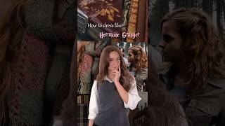 How To Dress Like Hermione Granger