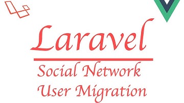 #Laravel how to make a social network with #Vue | User Migration