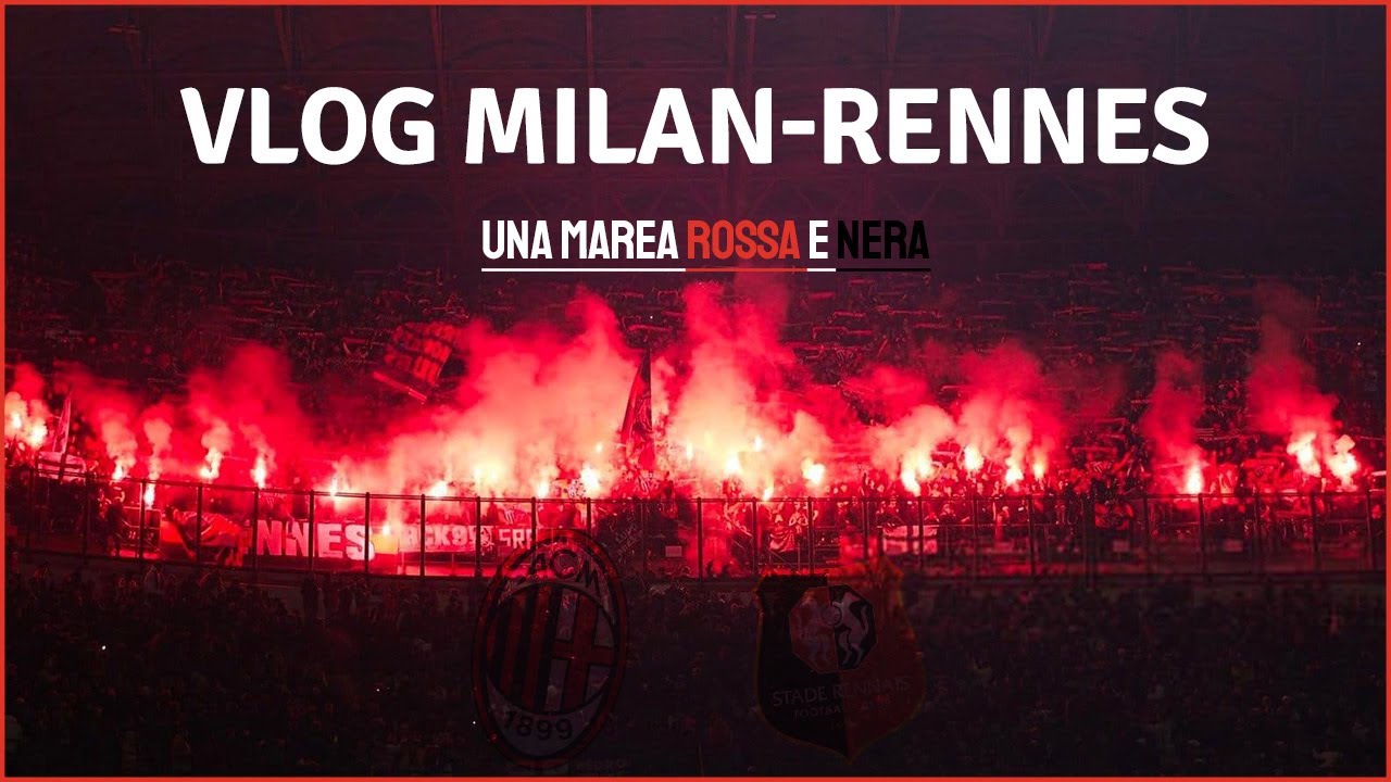 VLOG AC MILAN   RENNES  Un dplacement historique pour le Stade Rennais 