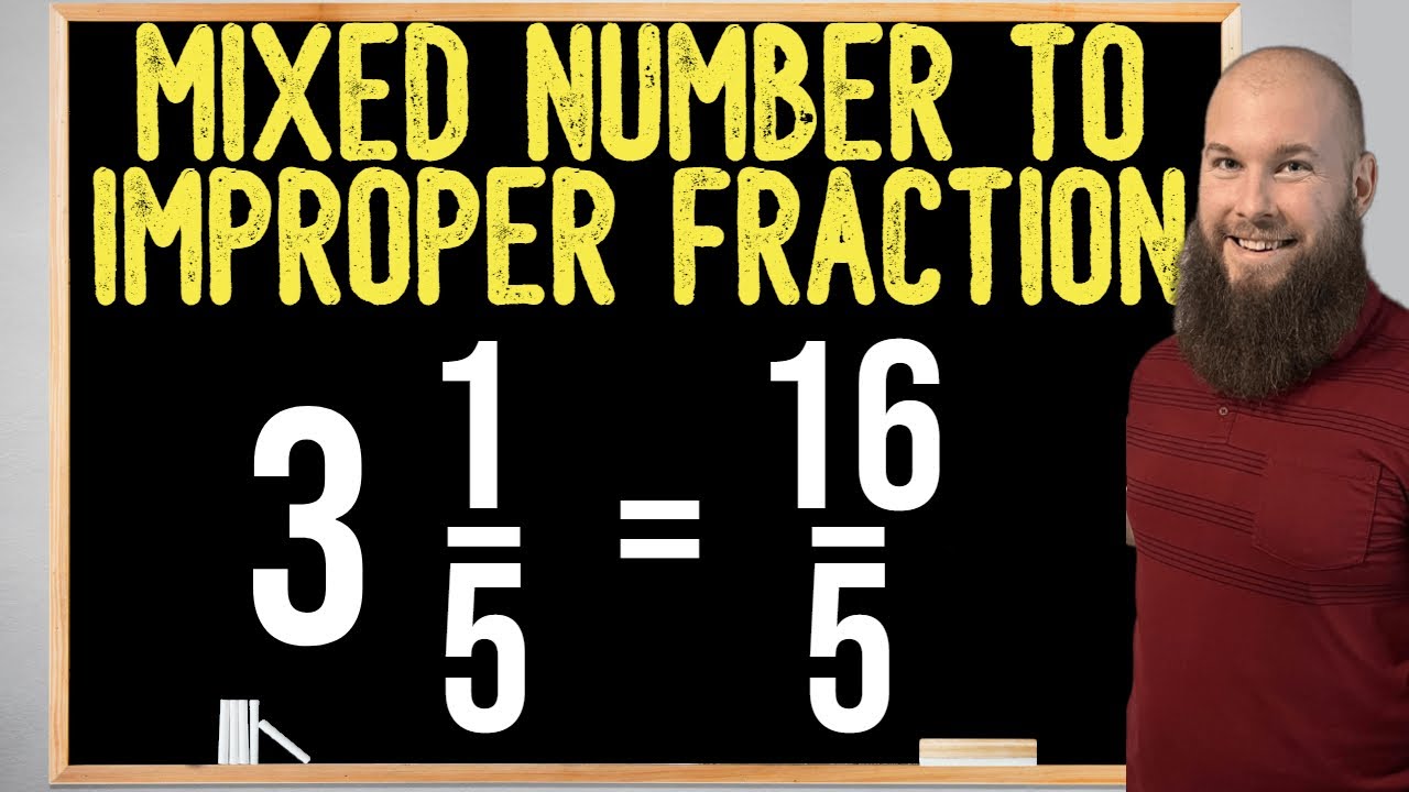 Converting Mixed Numbers To Improper Fractions | - YouTube