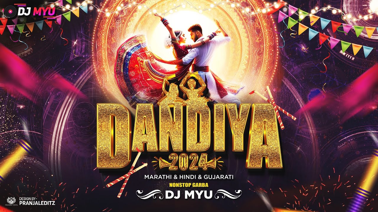 Dandiya 2024 | DJ MYU | Nonstop Garba | Marathi & Hindi & Gujarati | Navratri Special 2024
