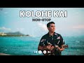 Kolohe kai  best music 2024