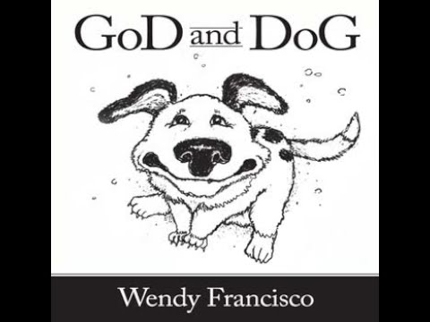 GoD And DoG by Wendy J Francisco