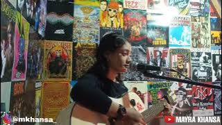 Sudah Punah - Romi & The JAHAT'S (Cover by MK) Mayra Khansa Acoustic Cover