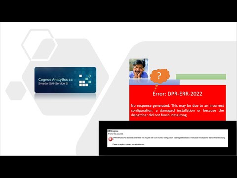IBM Cognos 11 - Troubleshoot | ERROR: DPR ERR 2022 No response generated | OneTouchBI