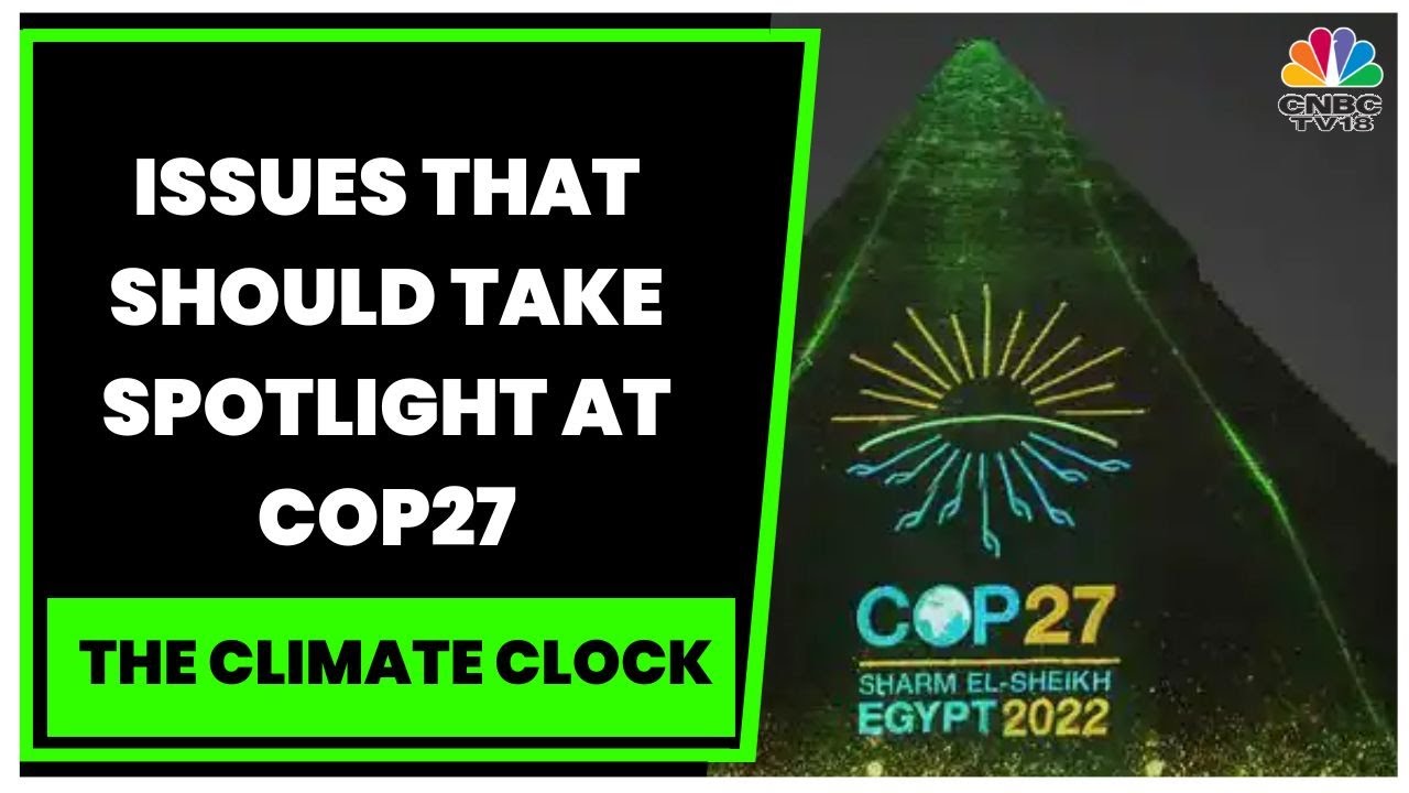 Issues That Should Take Spotlight At COP27 & How Can Technology Aid In Tackling Climate Crisis?