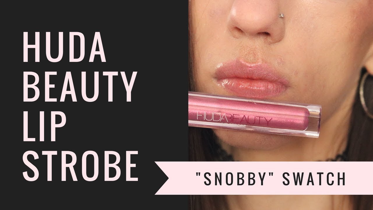 HUDA BEAUTY “SNOBBY” LIP STROBE SWATCH YouTube