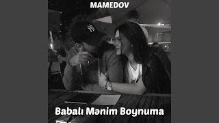 Babalı Mənim Boynuma (Remix)